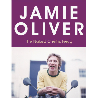 Image of The Naked Chef Is Terug - Jamie Oliver