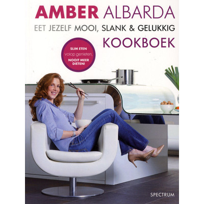 Image of Eet jezelf mooi, slank & gelukkig kookboek - Amber Albarda