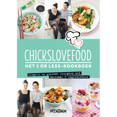Image of Chicks Love Food - Nina de Bruijn & Elise Gruppen
